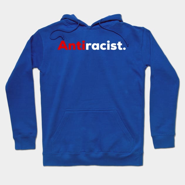 Antiracist Hoodie by WildZeal